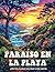 Paraíso en la Playa Libros De Colorear Para Adultos by Jeremy Locke