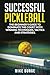 Successful Pickleball: The ...