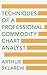Techniques of a Professional Commodity Chart Analyst
