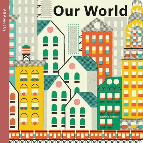Spring Street All About Us: Our World (Board Book)