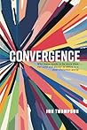 Convergence: Why ...