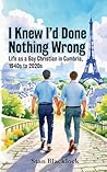 I Knew I'd Done Nothing Wrong: Life as a Gay Christian in Cumbria, 1940s to 2020s