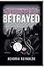 The Cautionary Heart Betrayed by Devoria Reynolds