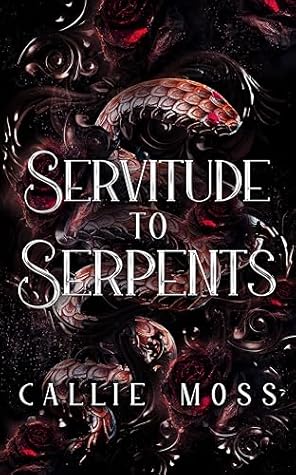 Servitude to Serpents