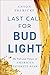Last Call for Bud Light: The Fall and Future of America's Favorite Beer