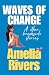 Waves of Change and Other Beachside Stories by Amelia Rivers