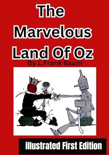 The marvelous land of Oz:( illustrated first edition) Oz book 2