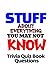 Stuff About Everything You ...