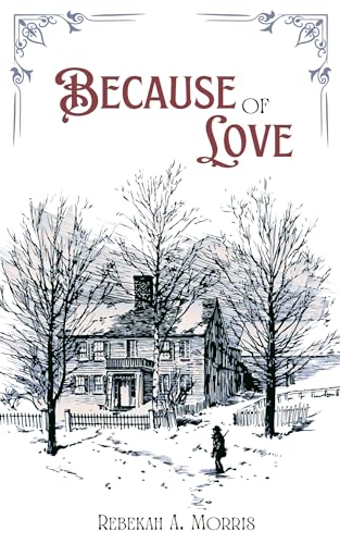 Because of Love (Kindle Edition)
