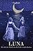 LUNA by Christina Caglioti LUNA by Christina Caglioti