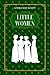 Little Women: by Louisa Alcott | Complete Edition