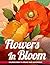 Flowers In Bloom Adult Colo...