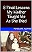 8 Lessons My Mother Taught Me As She Died by Penelope Alonso