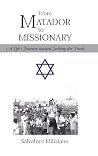 From Matador to Missionary by Salvatore Miliziano