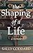 The Shaping of a Life