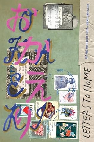 Letters to Home: Art and Writing by LGBTQ+ Nikkei and Allies