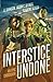 Interstice Undone