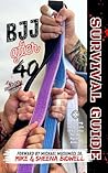 BJJ After 40 Survival Guide Masters Edition