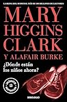 ¿Dónde están los niños ahora? by Mary Higgins Clark