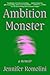 Ambition Monster: A Memoir