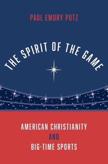 The Spirit of the Game: American Christianity and Big-Time Sports (Hardcover)