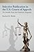 Selective Publication in the U.S. Courts of Appeals: The Invisible Norm that Perpetuates Inequality