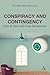 Conspiracy and Contingency:...