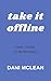 Take It Offline (Out of Office Book 1)