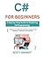 C# for Beginners: A Step-by...