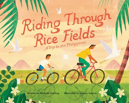 Riding Through Rice Fields: A Trip to the Philippines (Hardcover)
