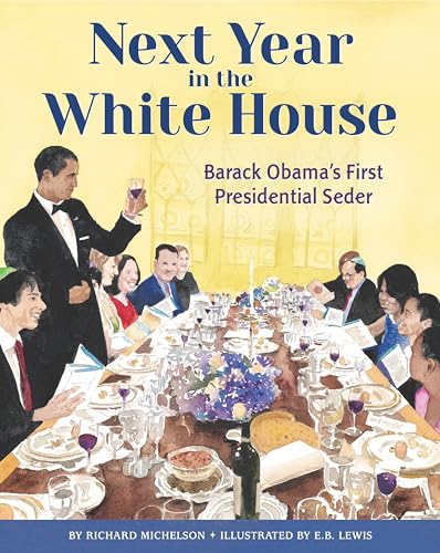 Next Year in the White House: Barack Obama's First Presidential Seder (Hardcover)