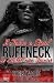 It Takes a Real Ruffneck to...