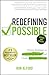 Redefining Possible 2nd Edi...