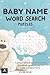 Baby Name Word Search Puzzl...
