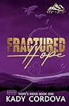 Fractured Hope by Kady Cordova Fractured Hope by Kady Cordova