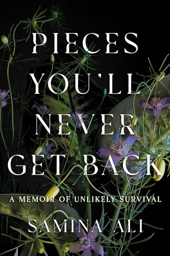 Pieces You'll Never Get Back: A Memoir of Unlikely Survival (Hardcover)
