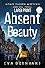 Absent Beauty – Large Print...