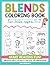 Blends Coloring Book for Kids Ages 4-7 by Laurin Brainard