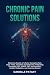 Chronic Pain Solutions: Res...
