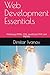 Web Development Essentials: Mastering HTML, CSS, JavaScript, PHP, and MySQL