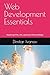 Web Development Essentials: Mastering HTML, CSS, JavaScript, PHP, and MySQL