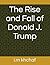The Rise and Fall of Donald...