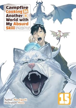 Campfire Cooking in Another World with My Absurd Skill: Volume 15