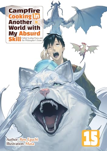 Campfire Cooking in Another World with My Absurd Skill: Volume 15 (Kindle Edition)