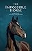 The Impossible Horse