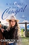 A Cameo for a Cowgirl by Carolyn   Miller