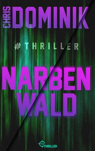 Narbenwald #Thriller (Ein Davids-und-Martin-Thriller 1) (German Edition)