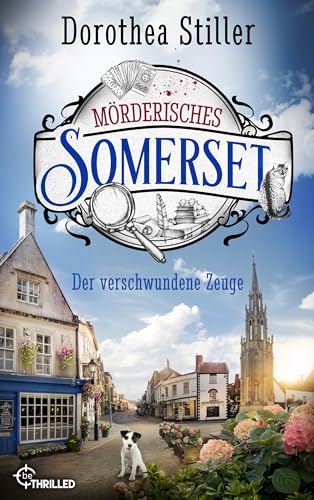 Mörderisches Somerset - Der verschwundene Zeuge (Somerset-Cosy-Krimi 6) (German Edition)