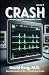 Crash: Stories From the Eme...