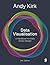 Data Visualisation: A Handbook for Data Driven Design